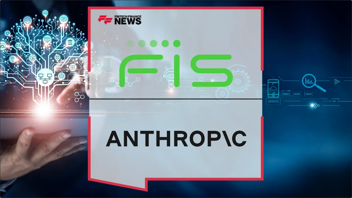 Press Release: FIS and Anthropic Expand Partnership to Secure Global Financial Infrastructure with Trusted AI | Featured Image by FF News