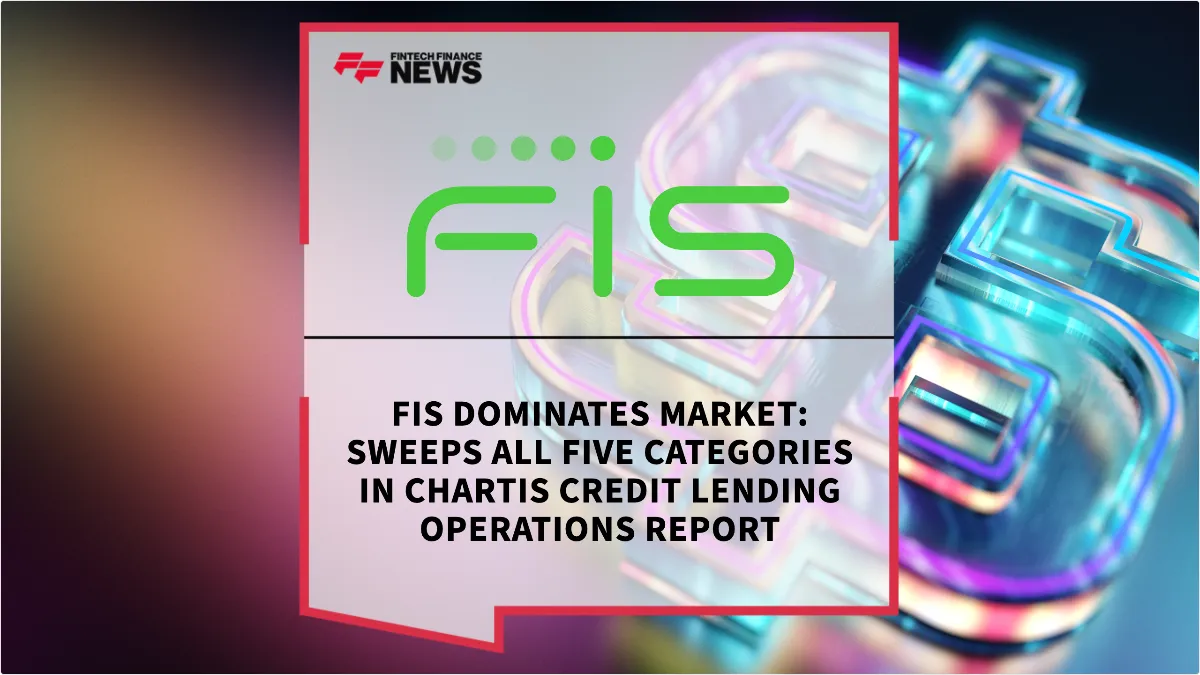 Press Release: FIS Dominates Market: Sweeps All Five Categories in Chartis Credit Lending Operations Report | Featured Image by FF News