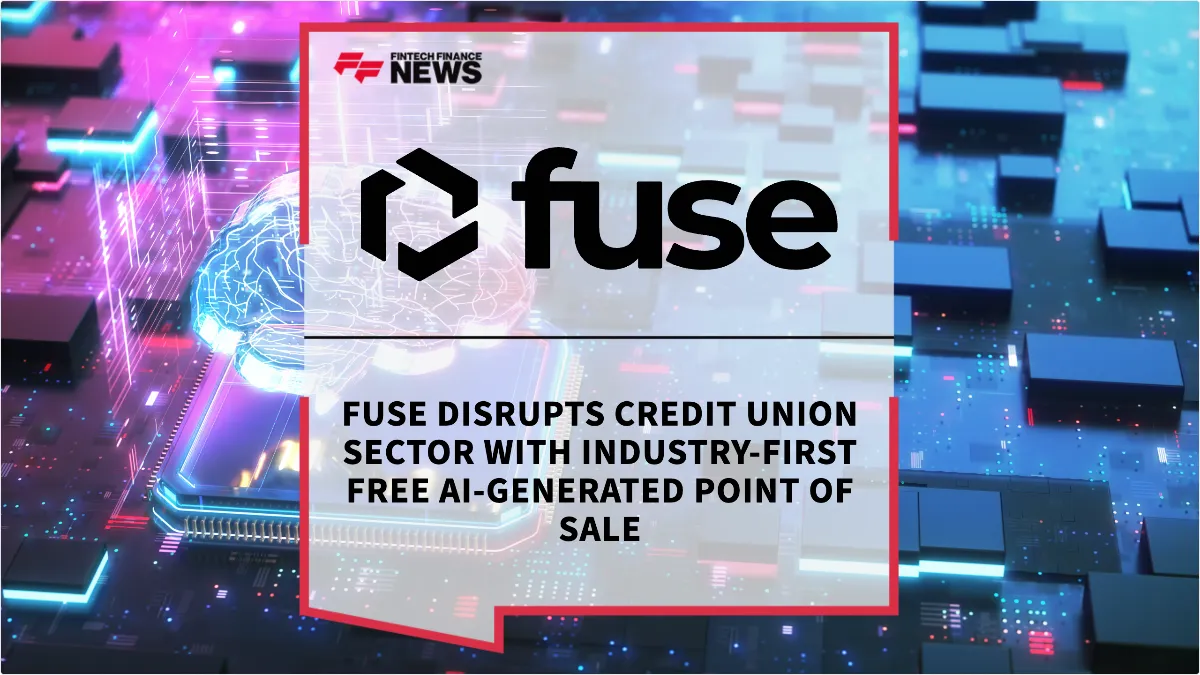 Press Release: Fuse Disrupts Credit Union Sector with Industry-First Free AI-Generated Point of Sale | Featured Image by FF News