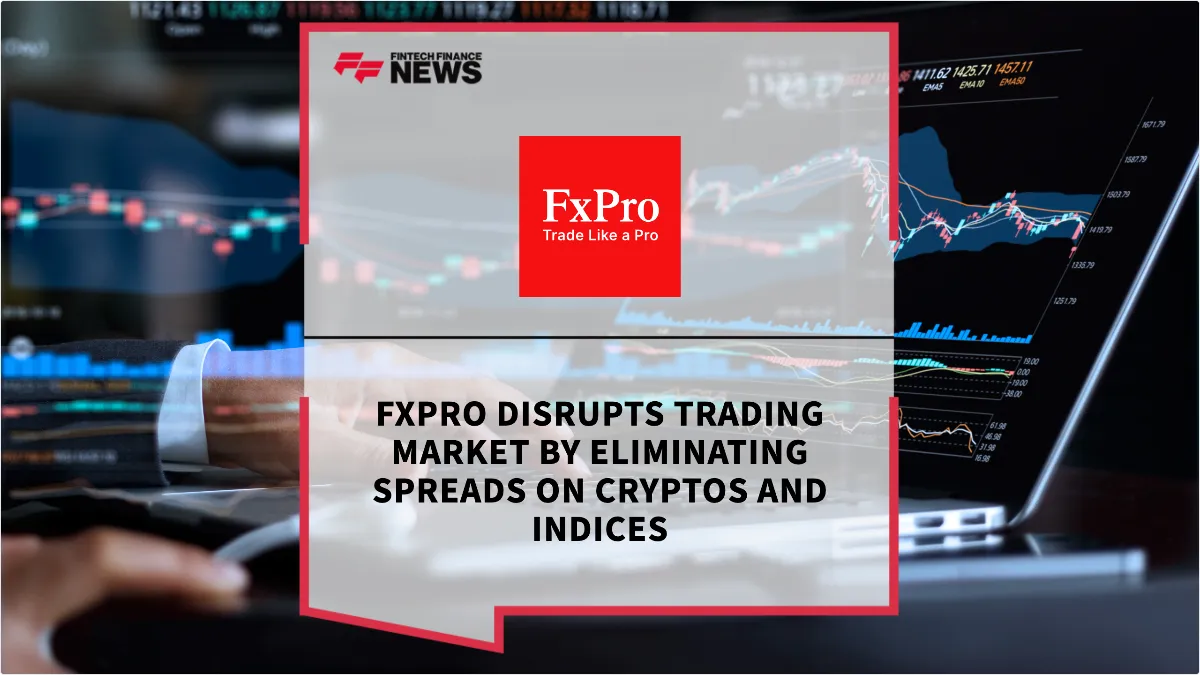 Press Release: FxPro Disrupts Trading Market by Eliminating Spreads on Cryptos and Indices | Featured Image by FF News