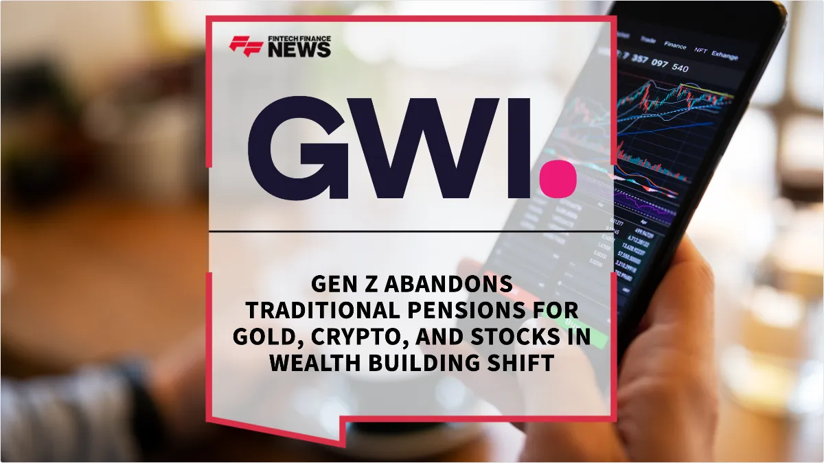 Press Release: Gen Z Abandons Traditional Pensions for Gold, Crypto, and Stocks in Wealth Building Shift | Featured Image by FF News
