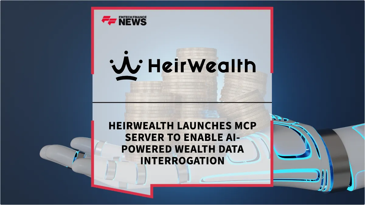 Press Release: HeirWealth Launches MCP Server to Enable AI-Powered Wealth Data Interrogation | Featured Image by FF News