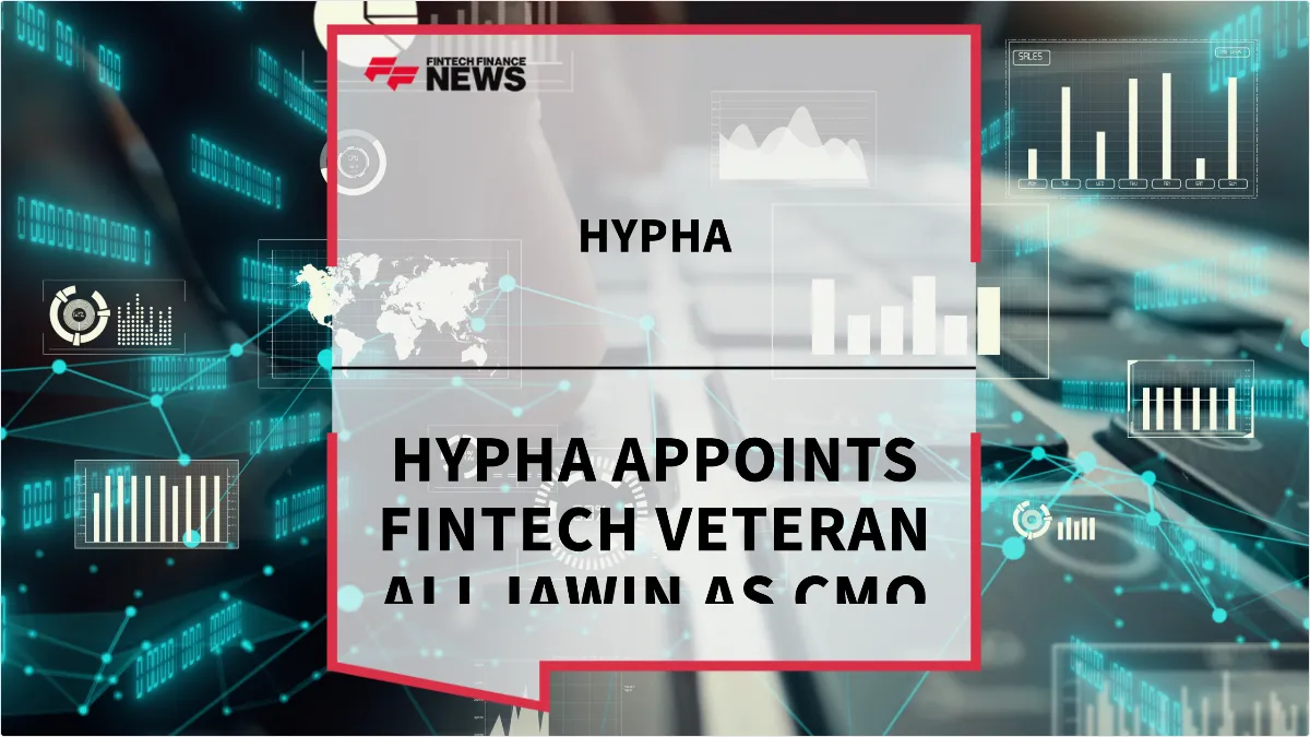 Press Release: Hypha Appoints Fintech Veteran Ali Jawin as CMO Following $50M Seed Round | Featured Image by FF News