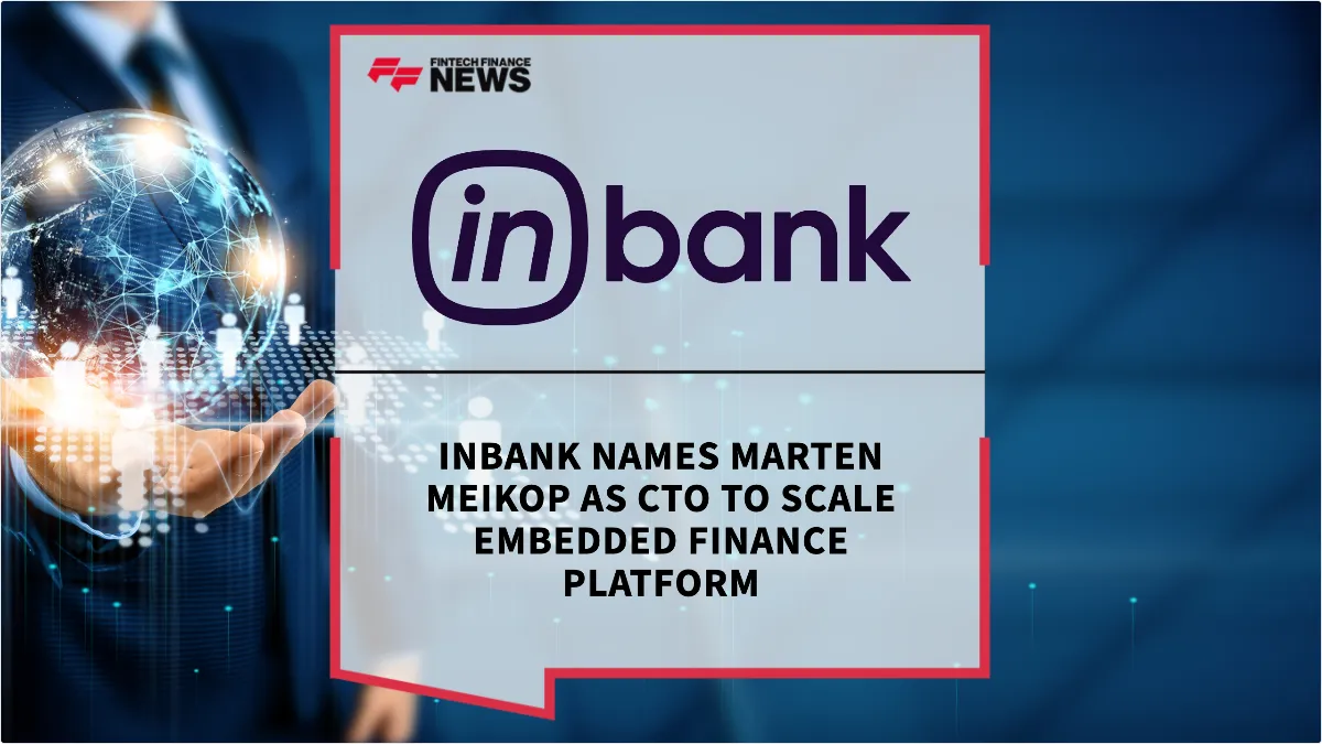 Press Release: Inbank Names Marten Meikop as CTO to Scale Embedded Finance Platform | Featured Image by FF News