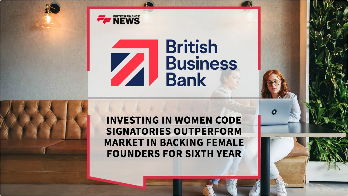 Press Release: Investing in Women Code Signatories Outperform Market in Backing Female Founders for Sixth Year | Featured Image by FF News