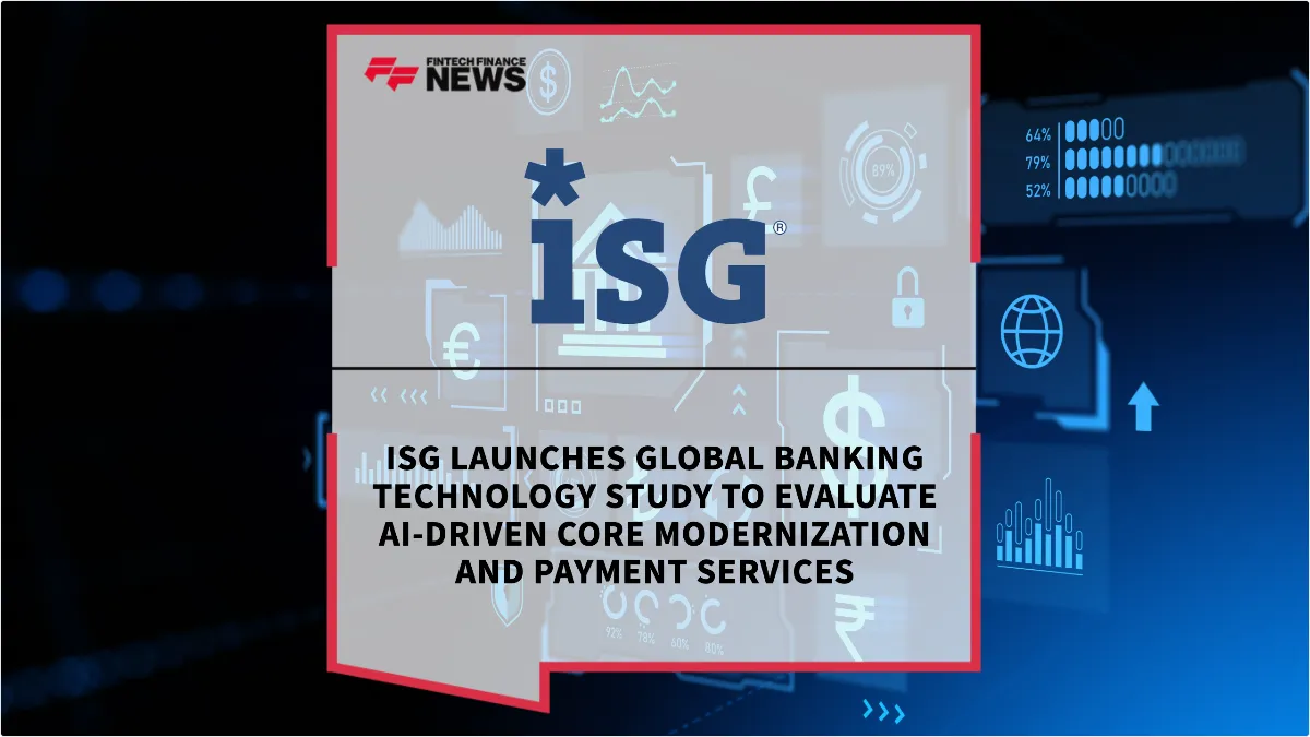 Press Release: ISG Launches Global Banking Technology Study to Evaluate AI-Driven Core Modernization and Payment Services | Featured Image by FF News