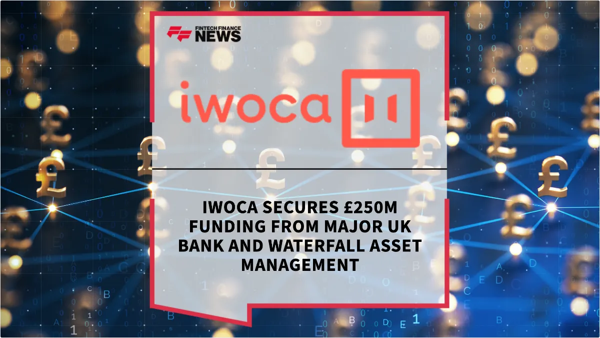 Press Release: iwoca Secures £250m Funding from Major UK Bank and Waterfall Asset Management | Featured Image by FF News