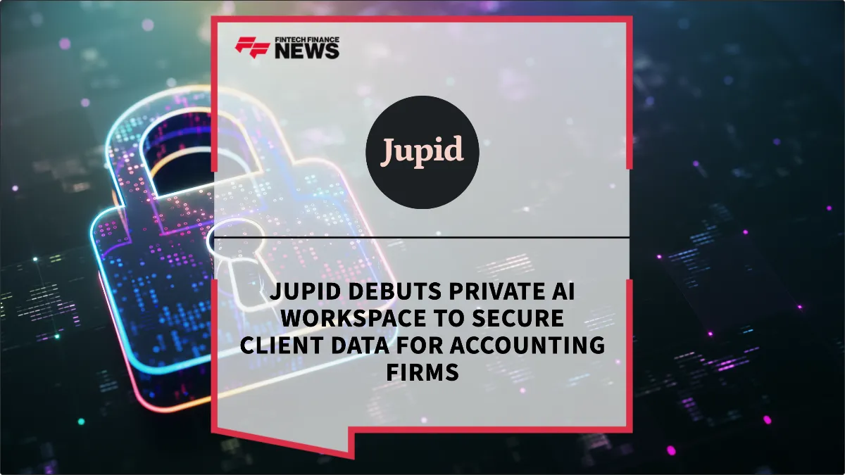 Press Release: Jupid Debuts Private AI Workspace to Secure Client Data for Accounting Firms | Featured Image by FF News