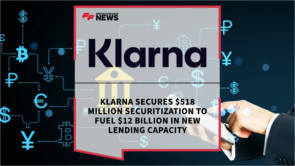 Press Release: Klarna Secures $518 Million Securitization to Fuel $12 Billion in New Lending Capacity | Featured Image by FF News