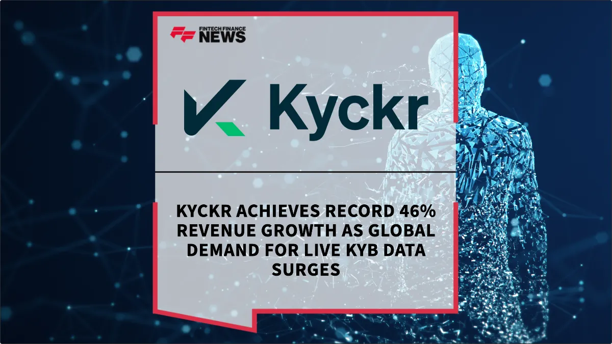 Press Release: Kyckr Achieves Record 46% Revenue Growth as Global Demand for Live KYB Data Surges | Featured Image by FF News