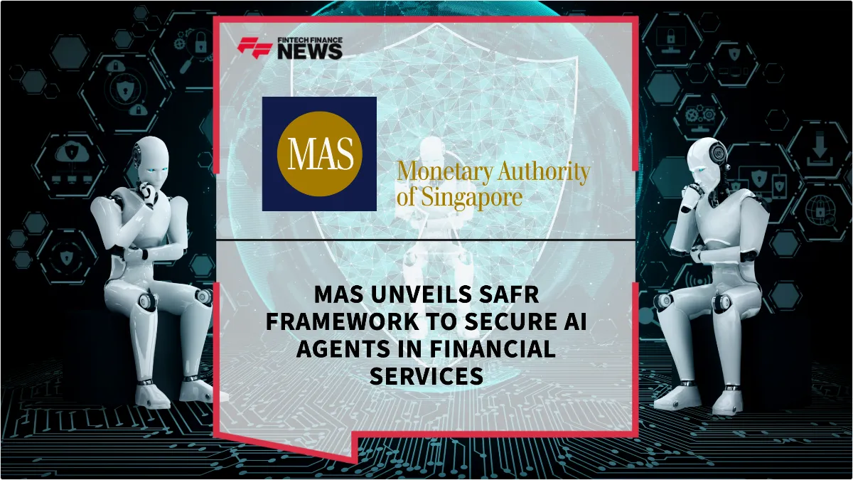 Press Release: MAS Unveils SAFR Framework to Secure AI Agents in Financial Services | Featured Image by FF News