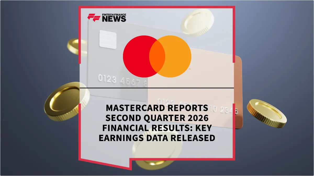Press Release: Mastercard Reports Second Quarter 2026 Financial Results: Key Earnings Data Released | Featured Image by FF News