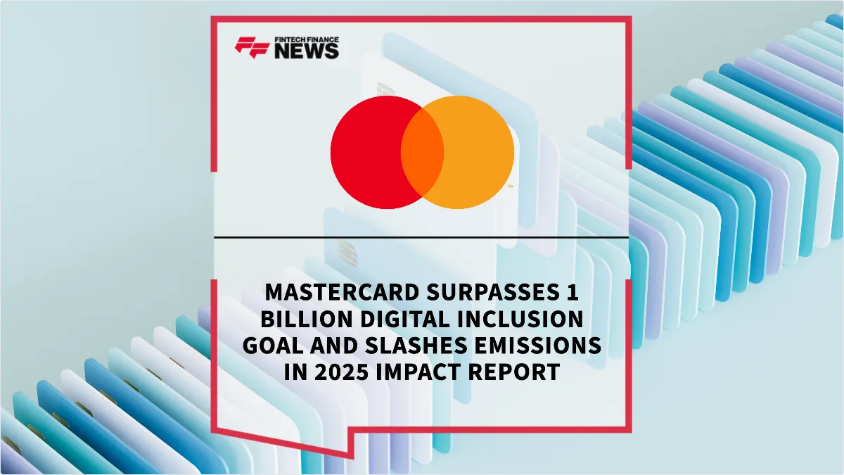 Press Release: Mastercard Surpasses 1 Billion Digital Inclusion Goal and Slashes Emissions in 2025 Impact Report | Featured Image by FF News