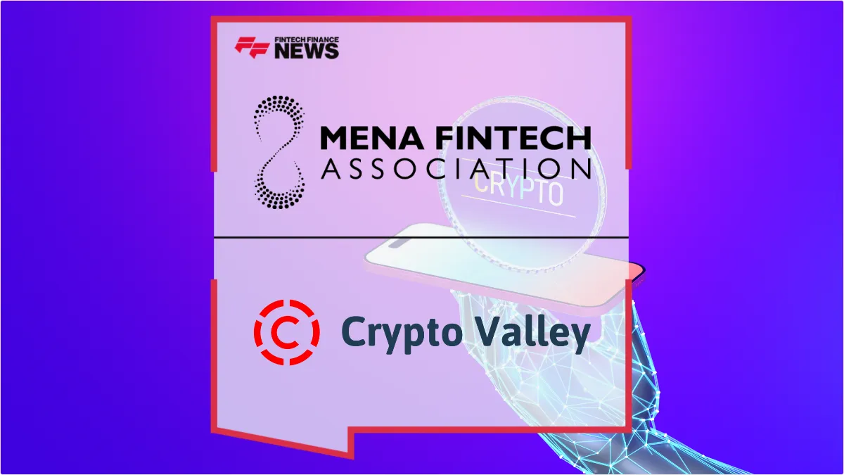 Press Release: MENA Fintech Association and Crypto Valley Association Forge Strategic Alliance for Digital Asset Innovation | Featured Image by FF News