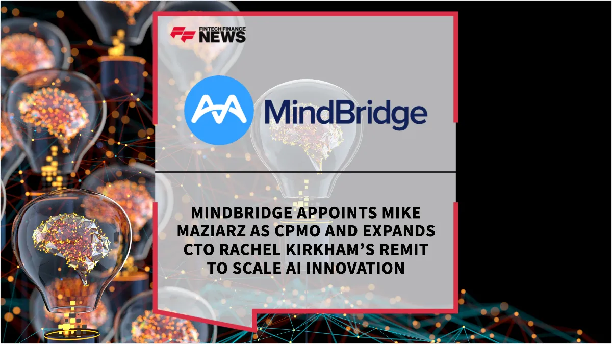 Press Release: MindBridge Appoints Mike Maziarz as CPMO and Expands CTO Rachel Kirkham’s Remit to Scale AI Innovation | Featured Image by FF News