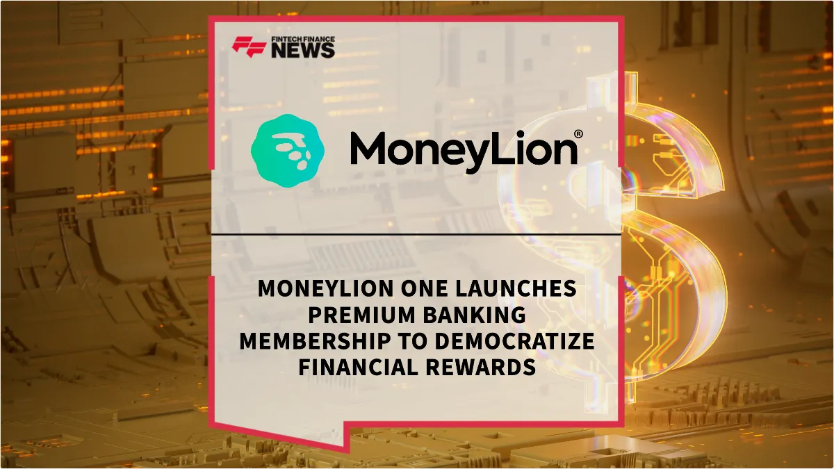 Press Release: MoneyLion One Launches Premium Banking Membership to Democratize Financial Rewards | Featured Image by FF News