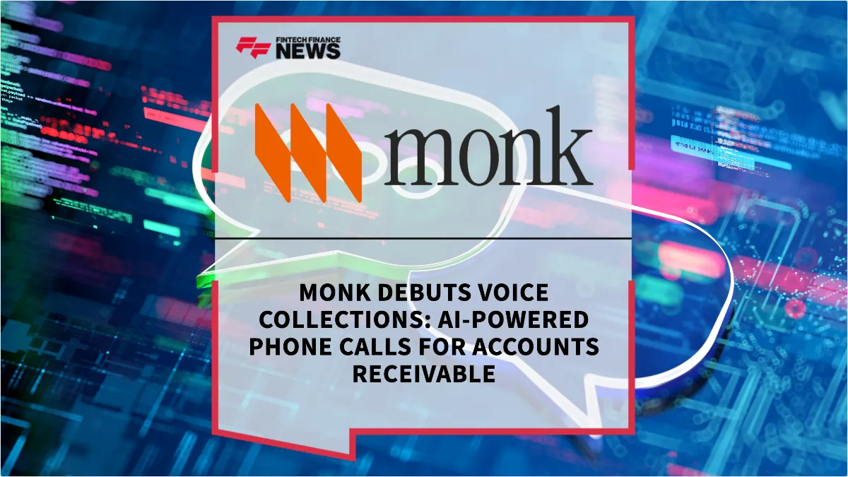 Press Release: Monk Debuts Voice Collections: AI-Powered Phone Calls for Accounts Receivable | Featured Image by FF News