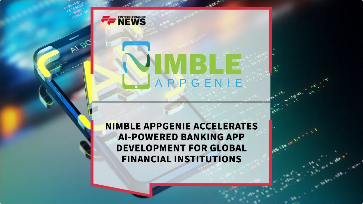 Press Release: Nimble AppGenie Accelerates AI-Powered Banking App Development for Global Financial Institutions | Featured Image by FF News