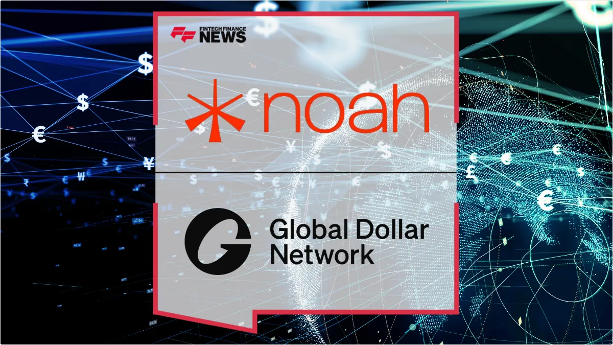 Press Release: Noah Integrates Global Dollar Network to Launch Reward-Bearing Enterprise Treasuries | Featured Image by FF News