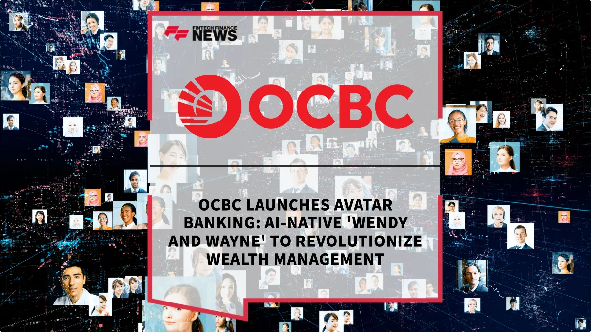 Press Release: OCBC Launches Avatar Banking: AI-Native 'Wendy and Wayne' to Revolutionize Wealth Management | Featured Image by FF News