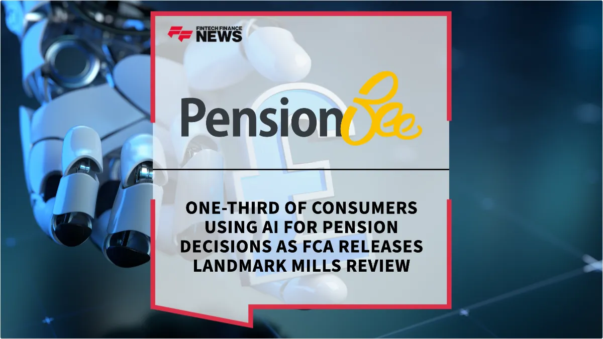 Press Release: One-Third of Consumers Using AI for Pension Decisions as FCA Releases Landmark Mills Review | Featured Image by FF News