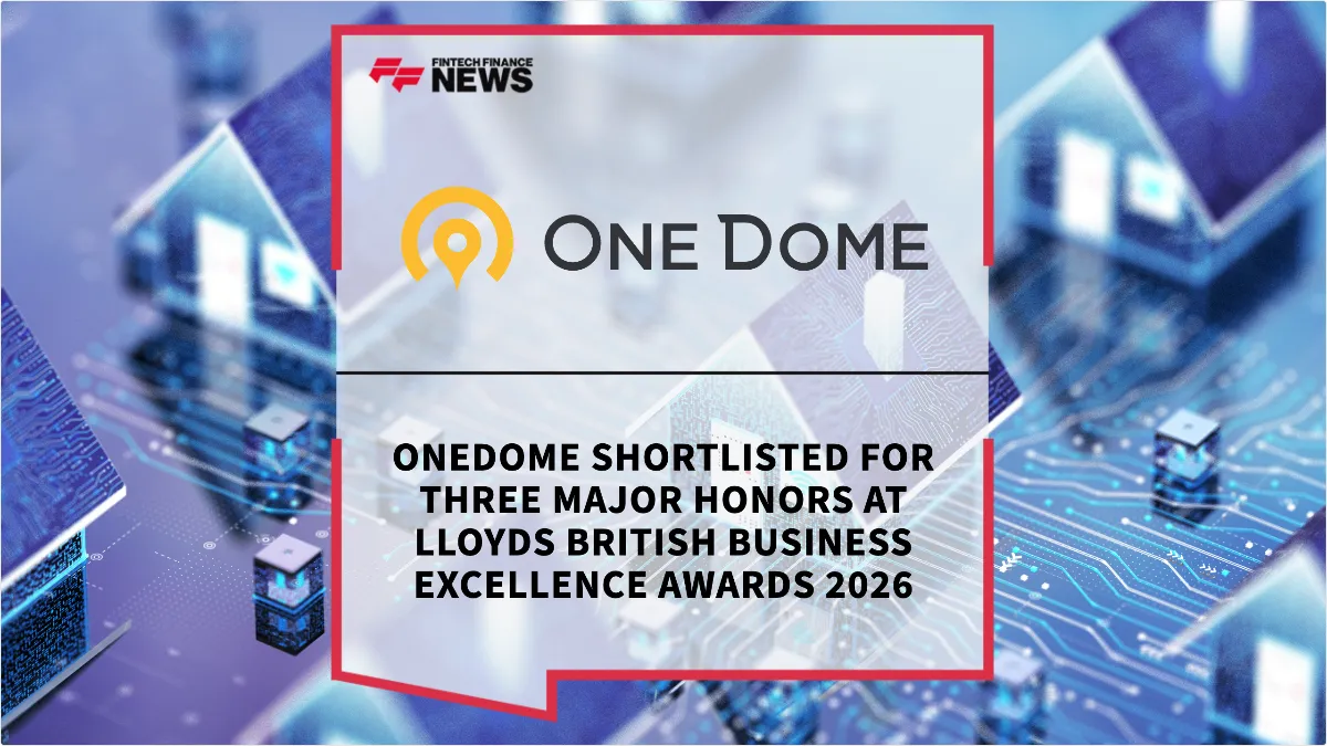 Press Release: OneDome Shortlisted for Three Major Honors at Lloyds British Business Excellence Awards 2026 | Featured Image by FF News
