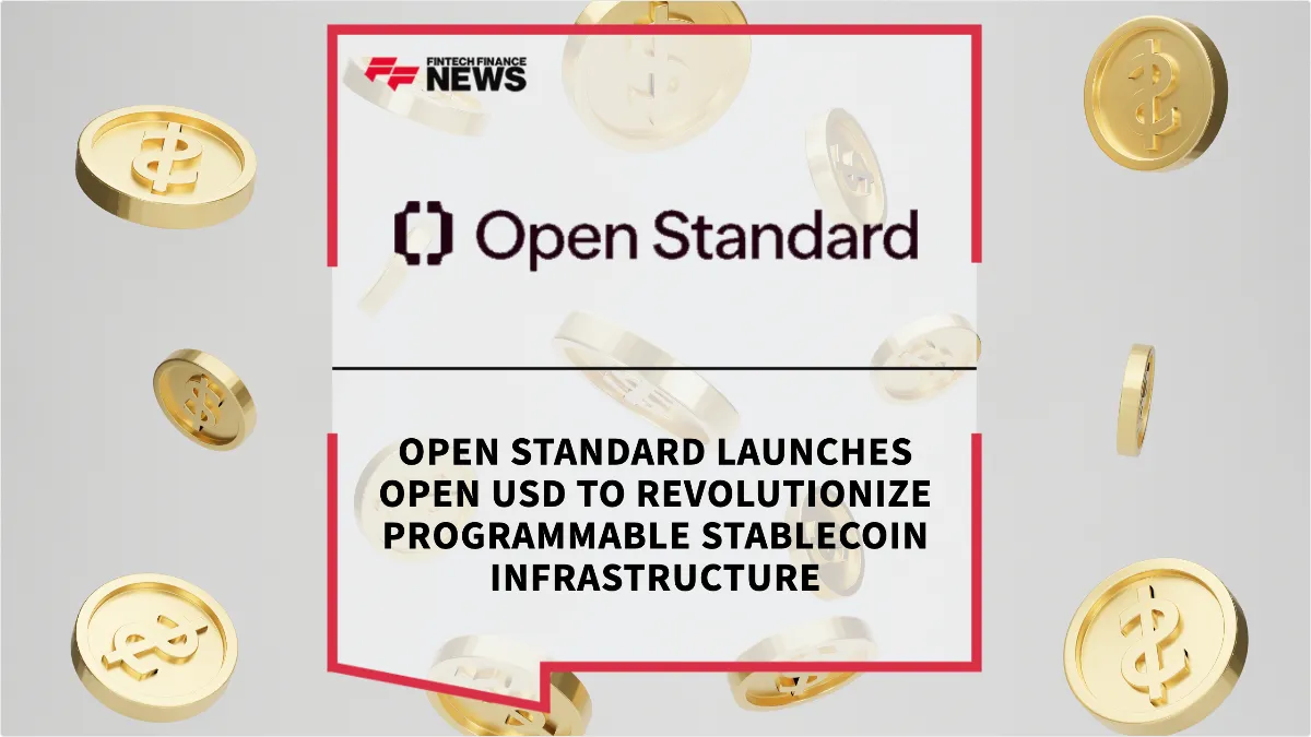 Press Release: Open Standard Launches Open USD to Revolutionize Programmable Stablecoin Infrastructure | Featured Image by FF News