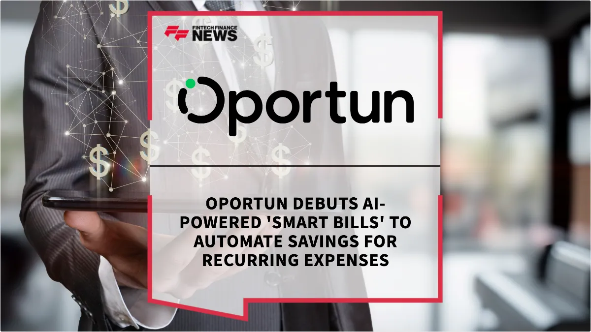 Press Release: Oportun Debuts AI-Powered 'Smart Bills' to Automate Savings for Recurring Expenses | Featured Image by FF News