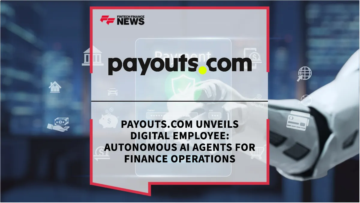 Press Release: Payouts.com Unveils Digital Employee: Autonomous AI Agents for Finance Operations | Featured Image by FF News