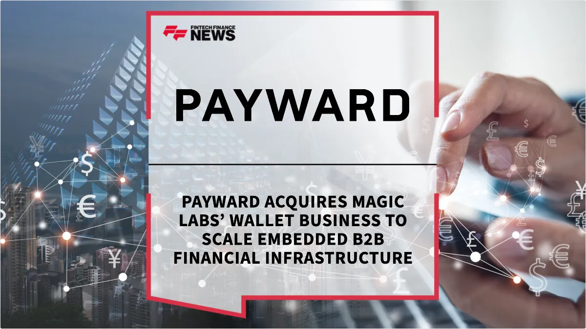 Press Release: Payward Acquires Magic Labs’ Wallet Business to Scale Embedded B2B Financial Infrastructure | Featured Image by FF News