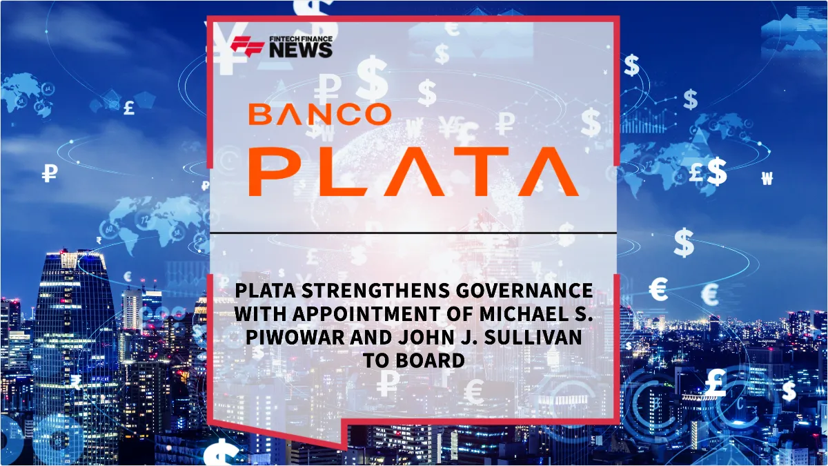 Press Release: Plata Strengthens Governance with Appointment of Michael S. Piwowar and John J. Sullivan to Board | Featured Image by FF News