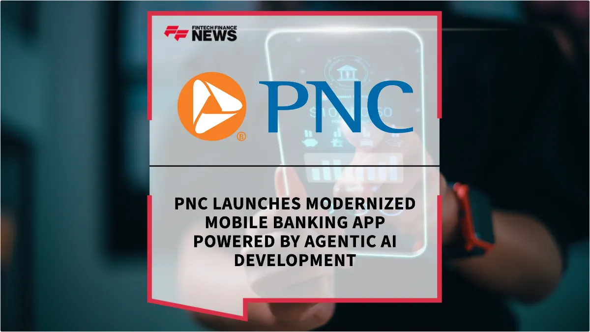Press Release: PNC Launches Modernized Mobile Banking App Powered by Agentic AI Development | Featured Image by FF News