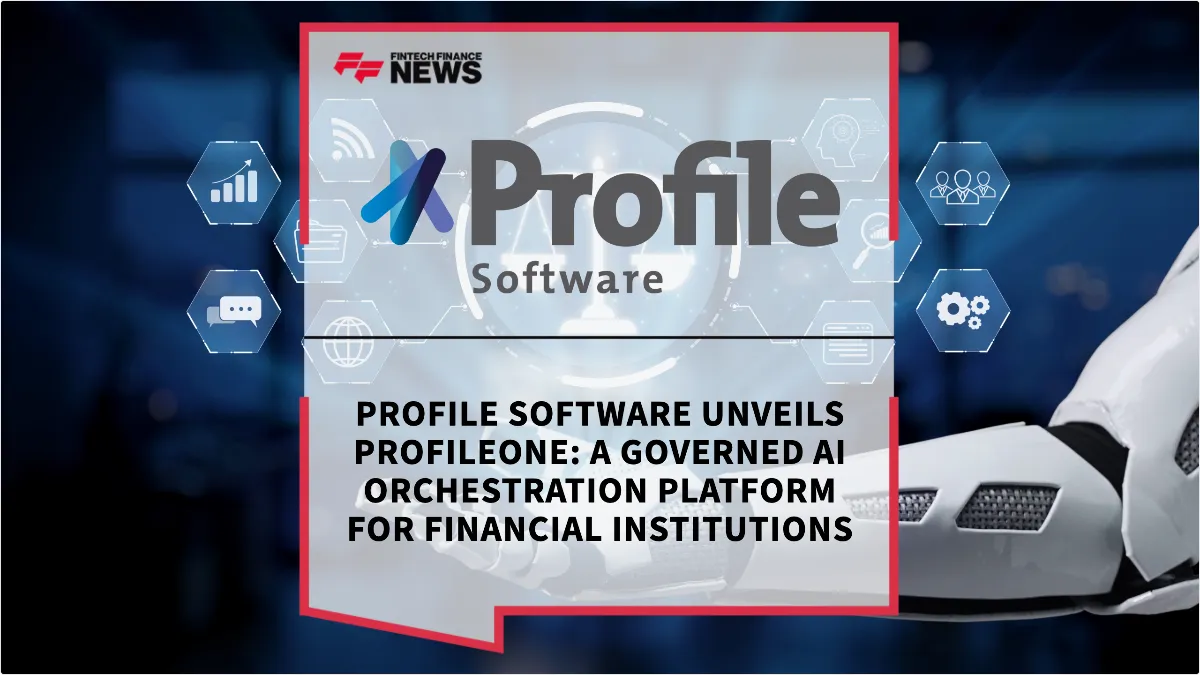 Press Release: Profile Software Unveils ProfileOne: A Governed AI Orchestration Platform for Financial Institutions | Featured Image by FF News