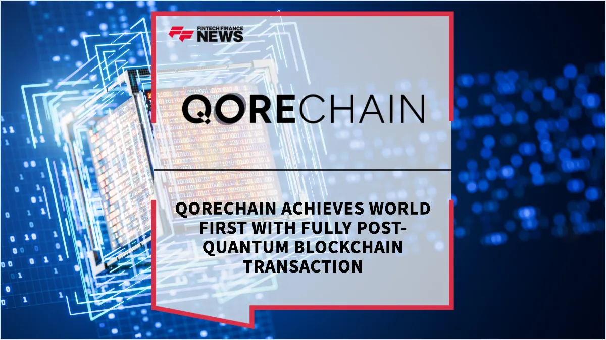 Press Release: QoreChain Achieves World First with Fully Post-Quantum Blockchain Transaction | Featured Image by FF News