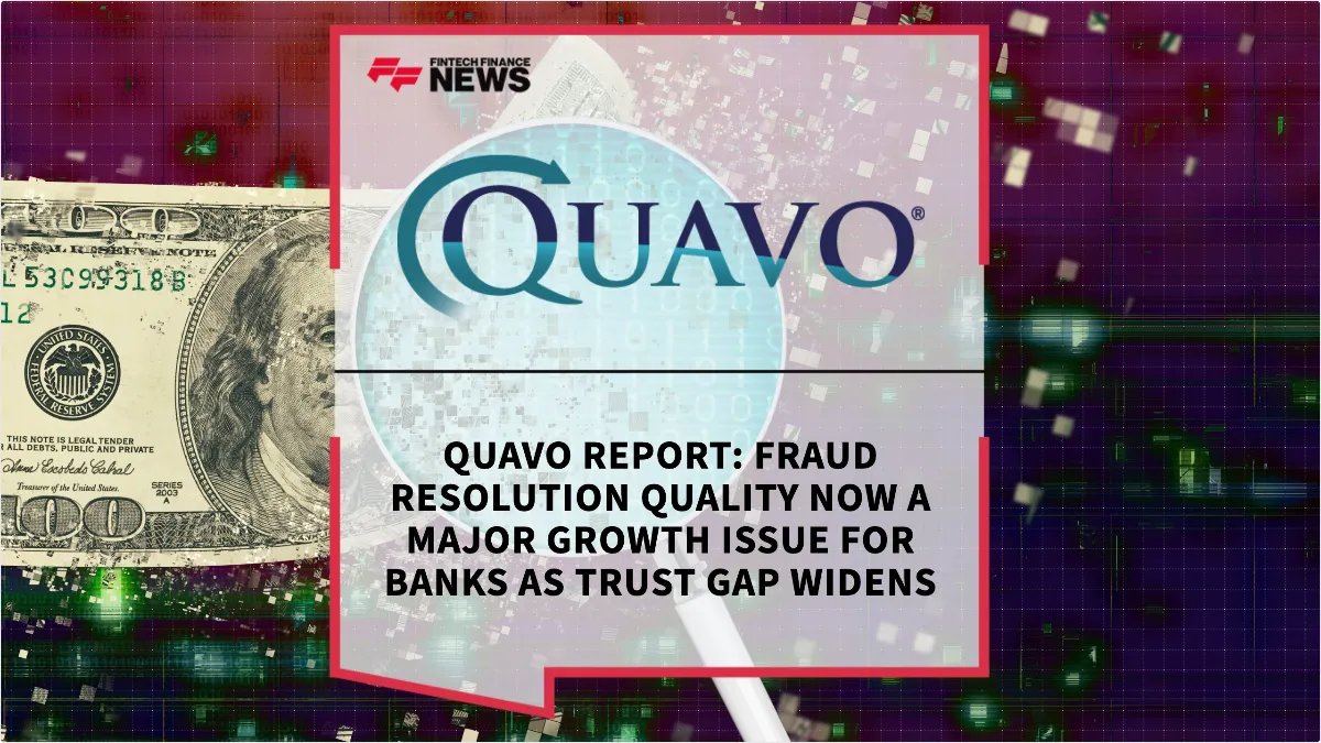 Press Release: Quavo Report: Fraud Resolution Quality Now a Major Growth Issue for Banks as Trust Gap Widens | Featured Image by FF News