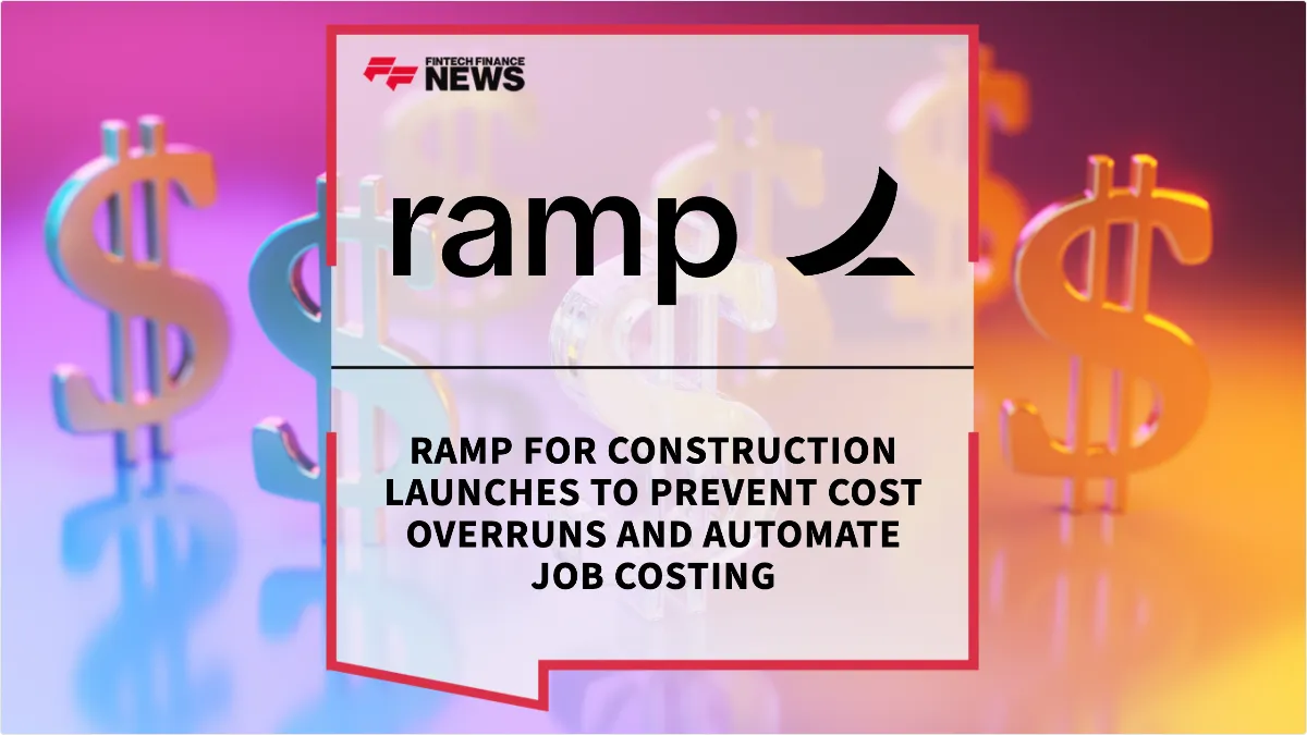 Press Release: Ramp for Construction Launches to Prevent Cost Overruns and Automate Job Costing | Featured Image by FF News