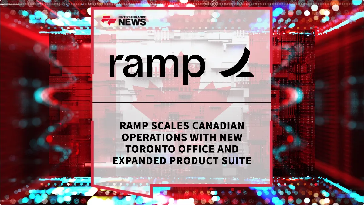 Press Release: Ramp Scales Canadian Operations with New Toronto Office and Expanded Product Suite | Featured Image by FF News