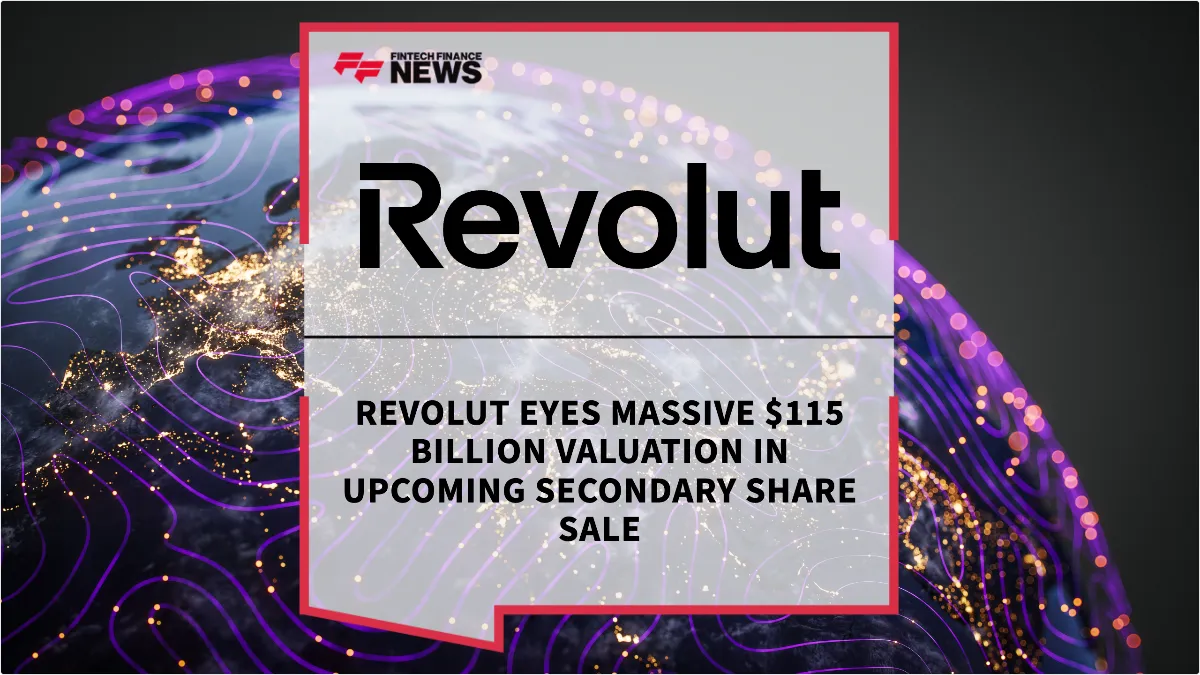 Press Release: Revolut Eyes Massive $115 Billion Valuation in Upcoming Secondary Share Sale | Featured Image by FF News