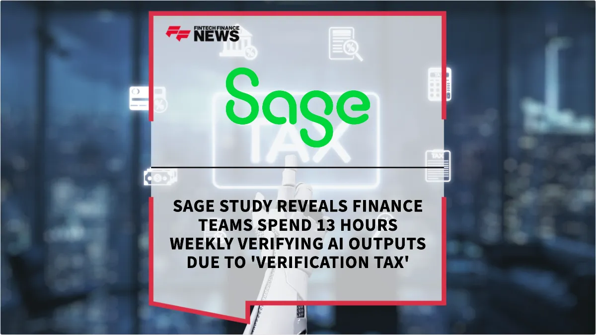 Press Release: Sage Study Reveals Finance Teams Spend 13 Hours Weekly Verifying AI Outputs Due to 'Verification Tax' | Featured Image by FF News