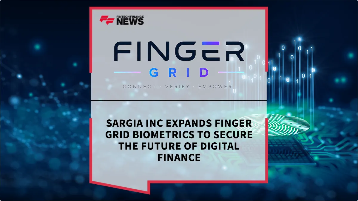 Press Release: Sargia Inc Expands Finger Grid Biometrics to Secure the Future of Digital Finance | Featured Image by FF News