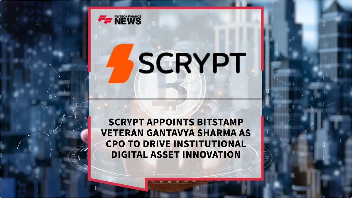 Press Release: SCRYPT Appoints Bitstamp Veteran Gantavya Sharma as CPO to Drive Institutional Digital Asset Innovation | Featured Image by FF News