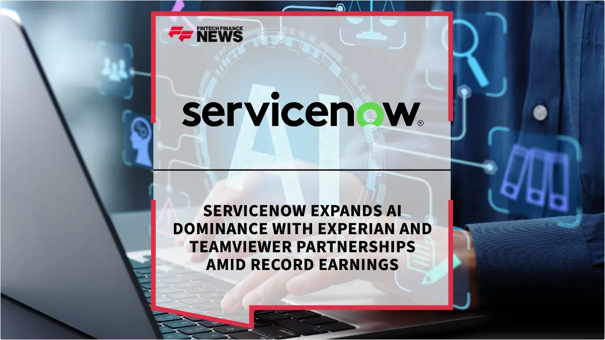 Press Release: ServiceNow Expands AI Dominance with Experian and TeamViewer Partnerships Amid Record Earnings | Featured Image by FF News