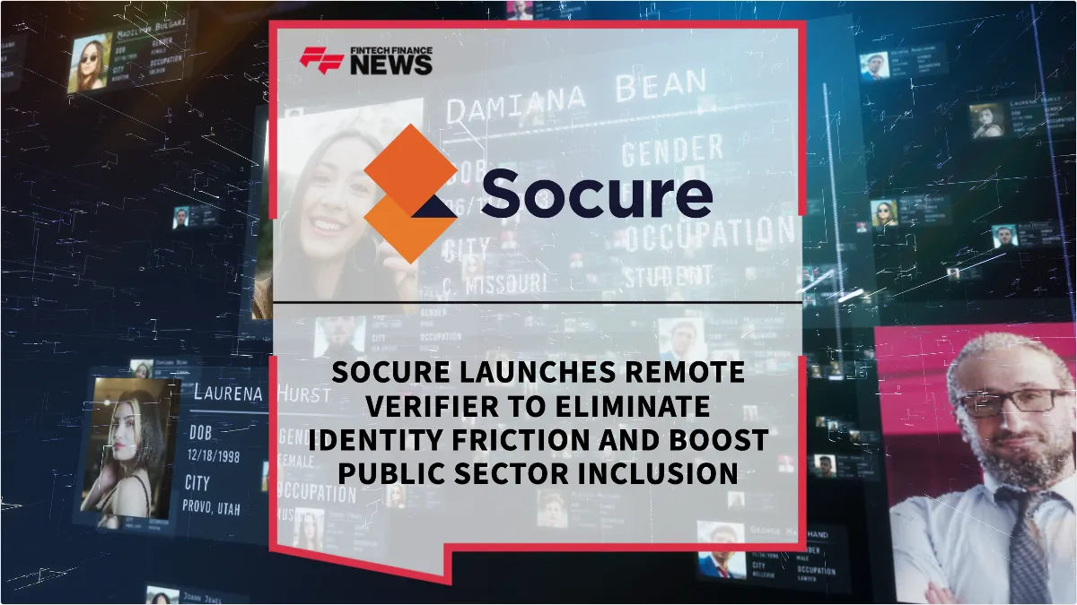 Press Release: Socure Launches Remote Verifier to Eliminate Identity Friction and Boost Public Sector Inclusion | Featured Image by FF News
