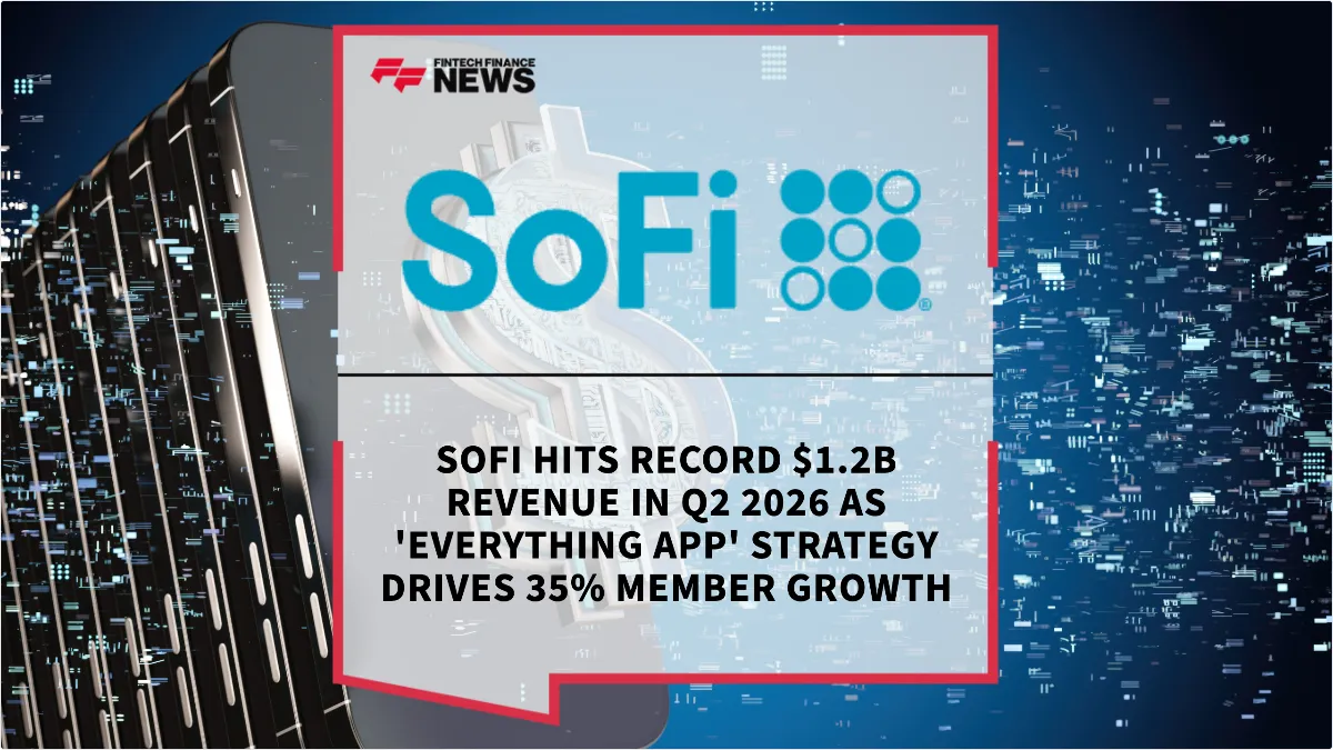 Press Release: SoFi Hits Record $1.2B Revenue in Q2 2026 as 'Everything App' Strategy Drives 35% Member Growth | Featured Image by FF News
