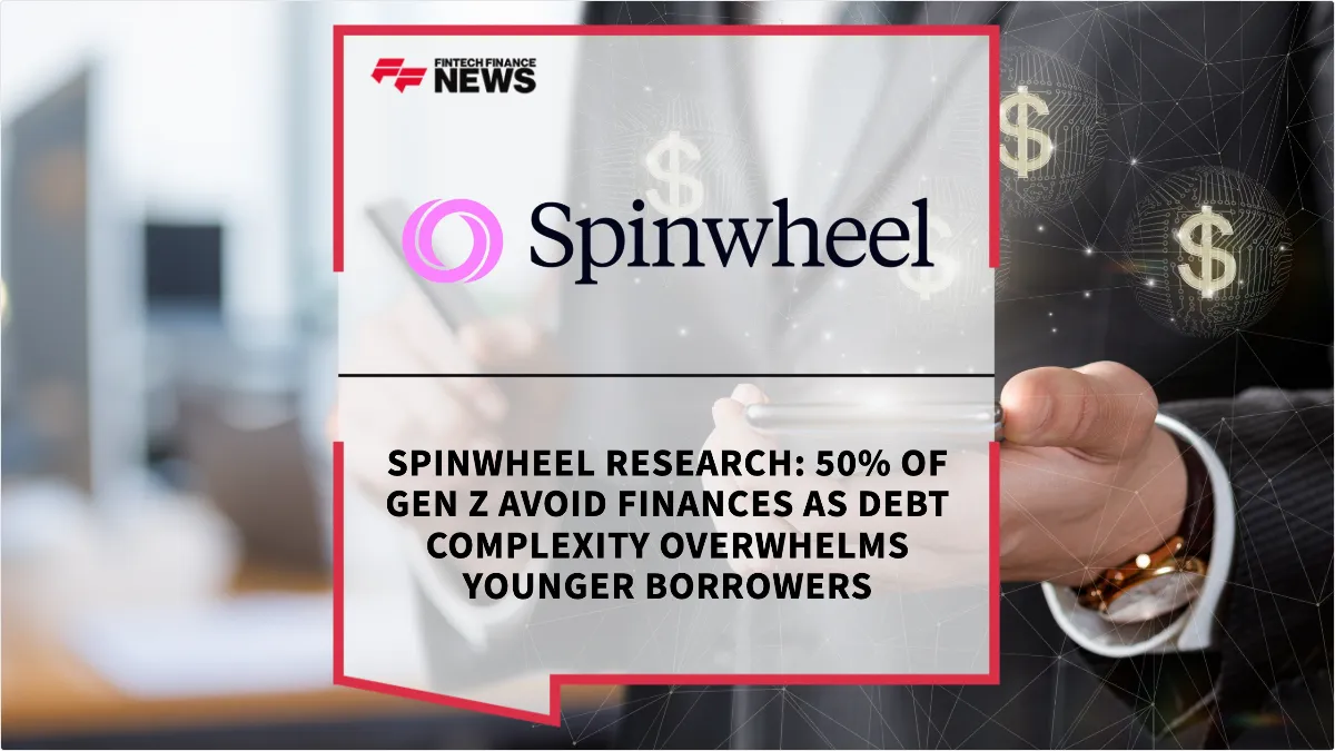 Press Release: Spinwheel Research: 50% of Gen Z Avoid Finances as Debt Complexity Overwhelms Younger Borrowers | Featured Image by FF News