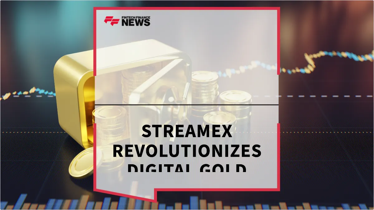Press Release: Streamex Revolutionizes Digital Gold Access with Seamless Global Trading Platform | Featured Image by FF News
