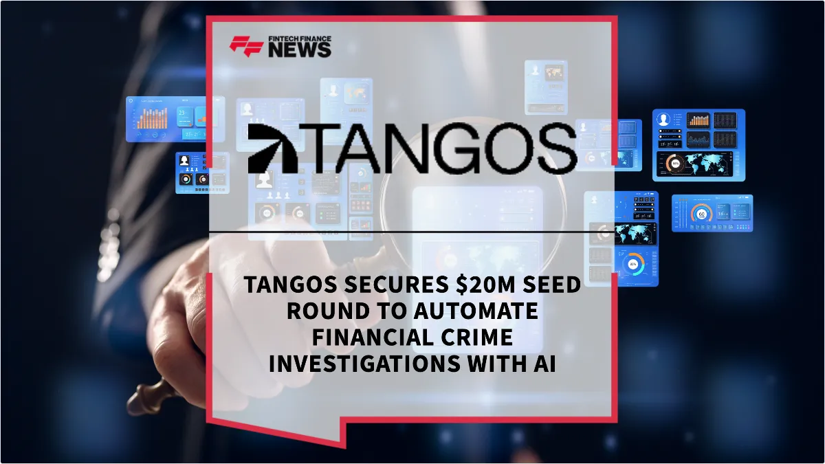 automate Images High Quality Grahic Tangos Secures $20M Seed Round to Automate Financial Crim…
