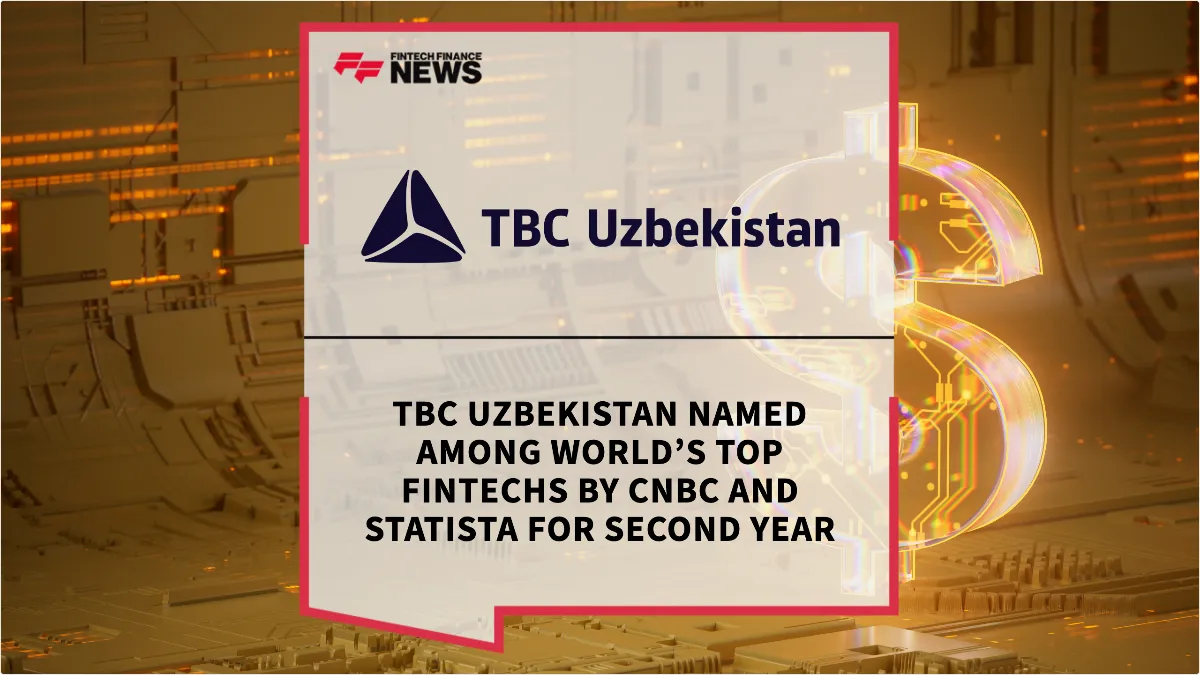 Press Release: TBC Uzbekistan Named Among World’s Top Fintechs by CNBC and Statista for Second Year | Featured Image by FF News