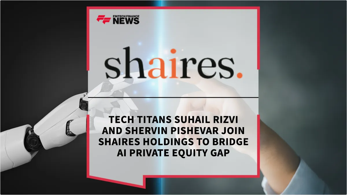 Press Release: Tech Titans Suhail Rizvi and Shervin Pishevar Join Shaires Holdings to Bridge AI Private Equity Gap | Featured Image by FF News