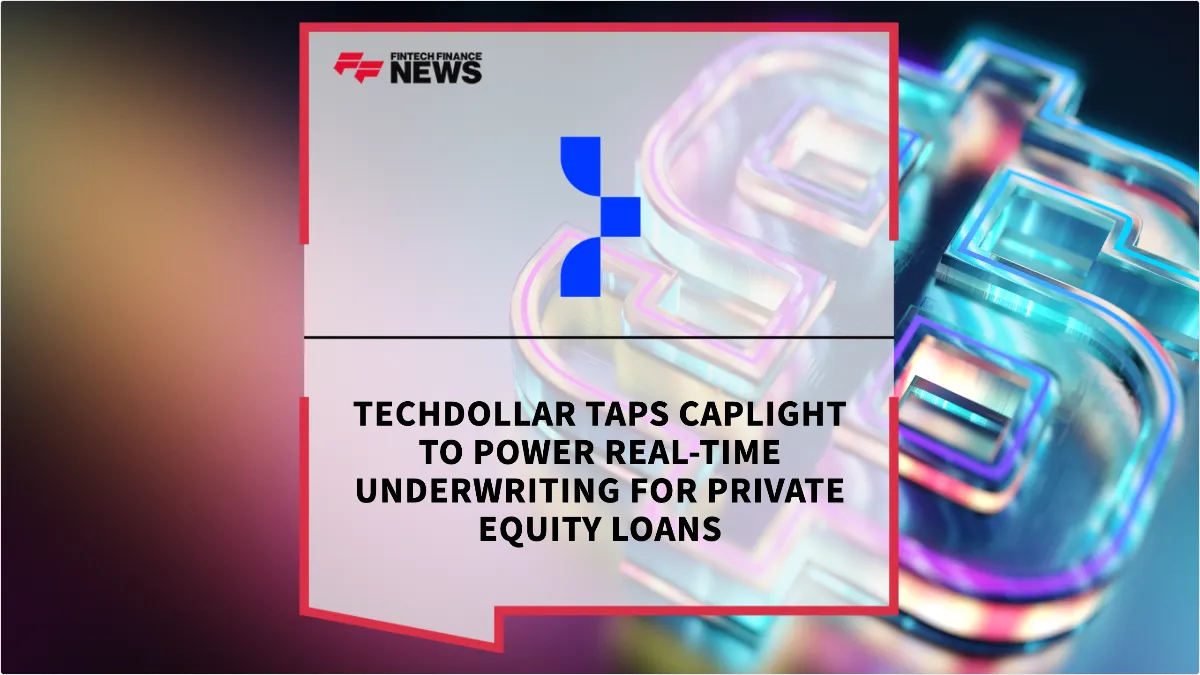 Press Release: Techdollar Taps Caplight to Power Real-Time Underwriting for Private Equity Loans | Featured Image by FF News
